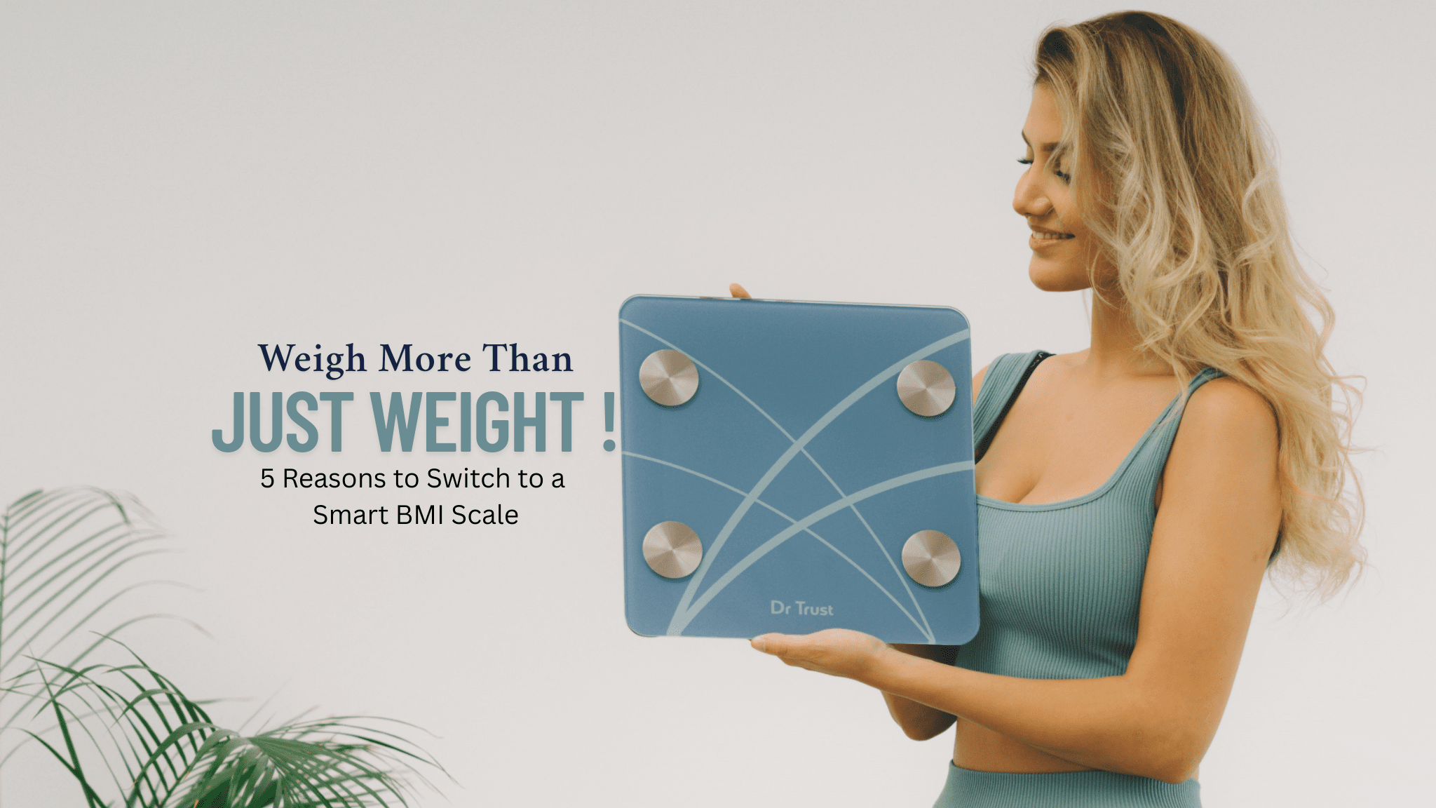 5 Ways a Smart BMI Scale Can Help You Stay on Top of Your Health - Dr Trust