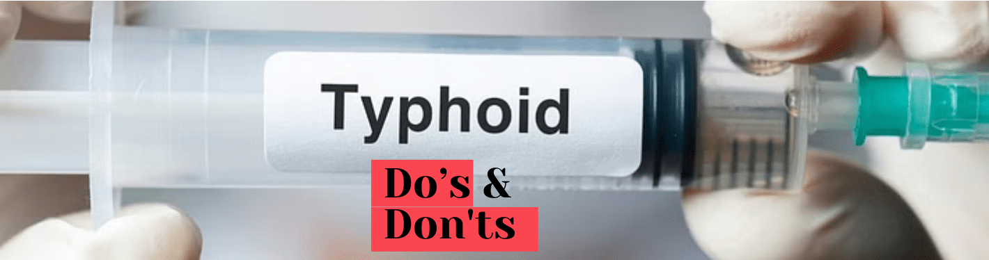 6 Do's and Don'ts while having Typhoid Fever - Dr Trust