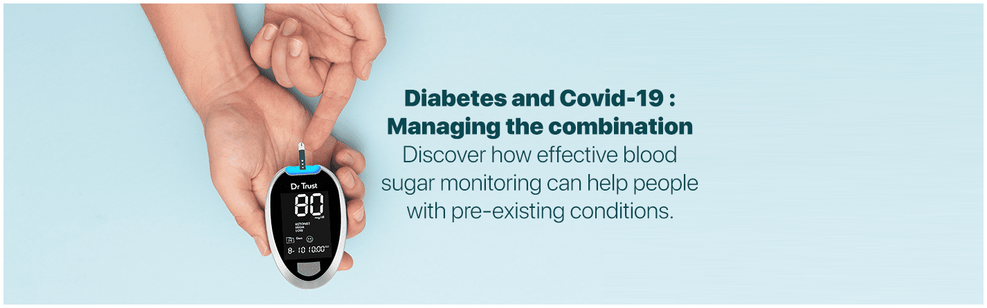 COVID-19: How can you simplify managing diabetes by regularly using a glucometer? - Dr Trust