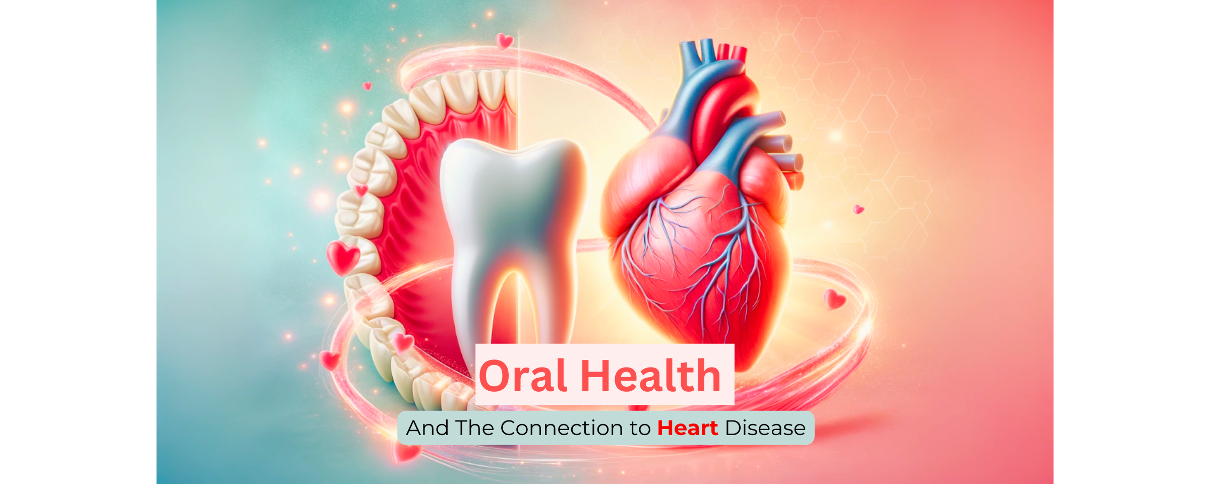 The Oral-Heart Connection: How Your Oral 🦷 Hygiene Affects Your Heart ❤️ Health - Dr Trust