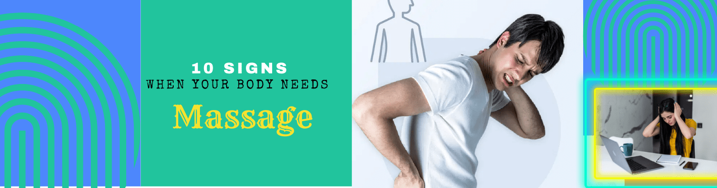 10 Signs Your Body Shows When It Needs Help With Massage - Dr Trust