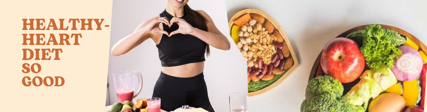 Heart- Healthy Diet: What To Eat And Not To Eat - Dr Trust