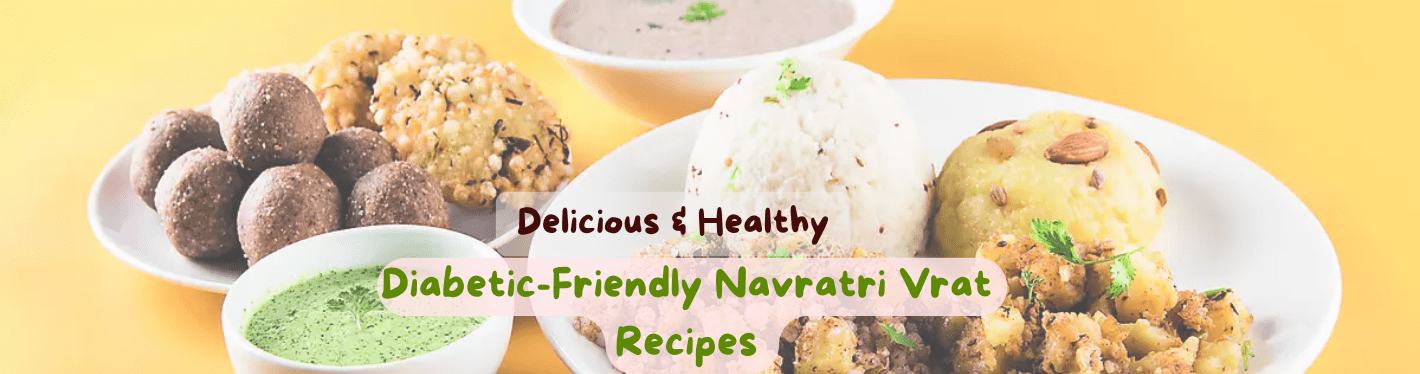 Navratri 2023: Healthy Recipes For Taking Care Of Your Diabetes During Fasting - Dr Trust