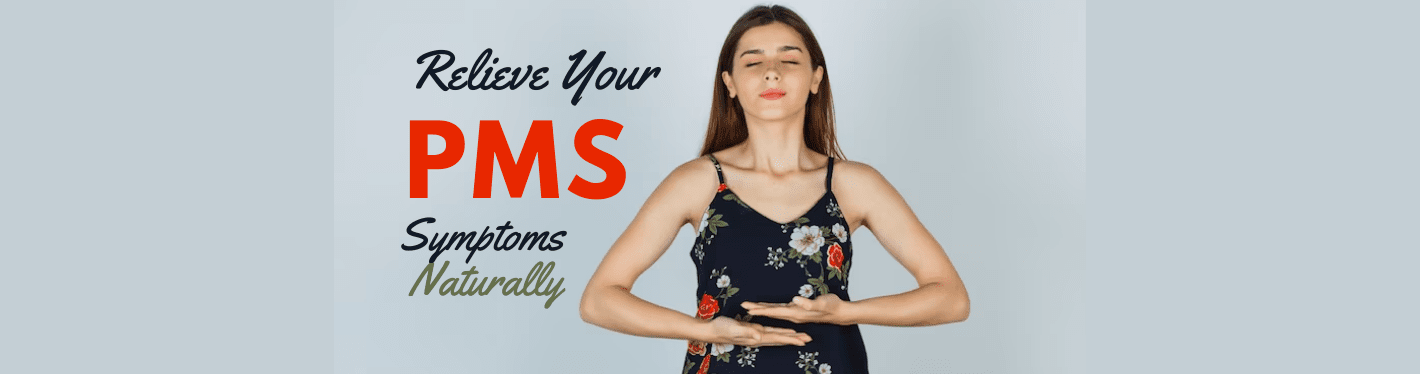 PMS: Diet & Lifestyle Changes That May Help You Fight Pre-Menstrual Syndrome - Dr Trust
