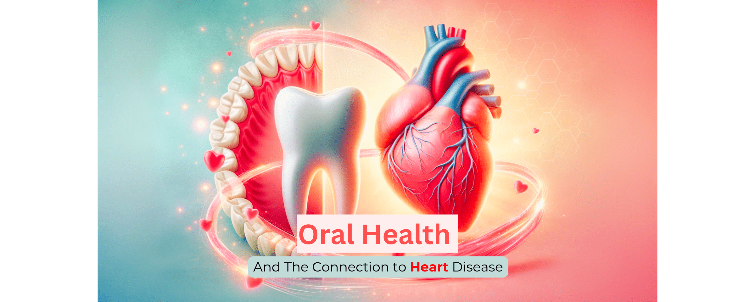 The Oral-Heart Connection: How Your Oral 🦷 Hygiene Affects Your Heart ❤️ Health - Dr Trust